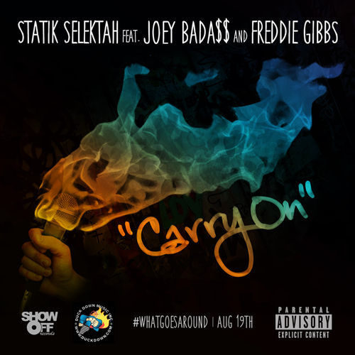 Statik Selektah при участии Joey Bada$$, Freddie Gibbs «Carry On»