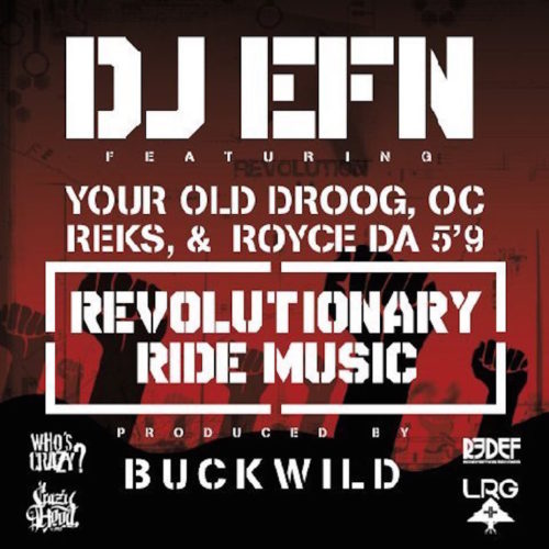 DJ EFN при участии Your Old Droog, Royce Da 5’9, OC, Reks на одном треке «Revolutionary Ride Music»