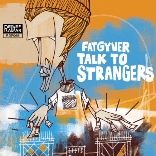 FatGyver «Talk to Strangers» (2015) (Instrumentals) (Finland)