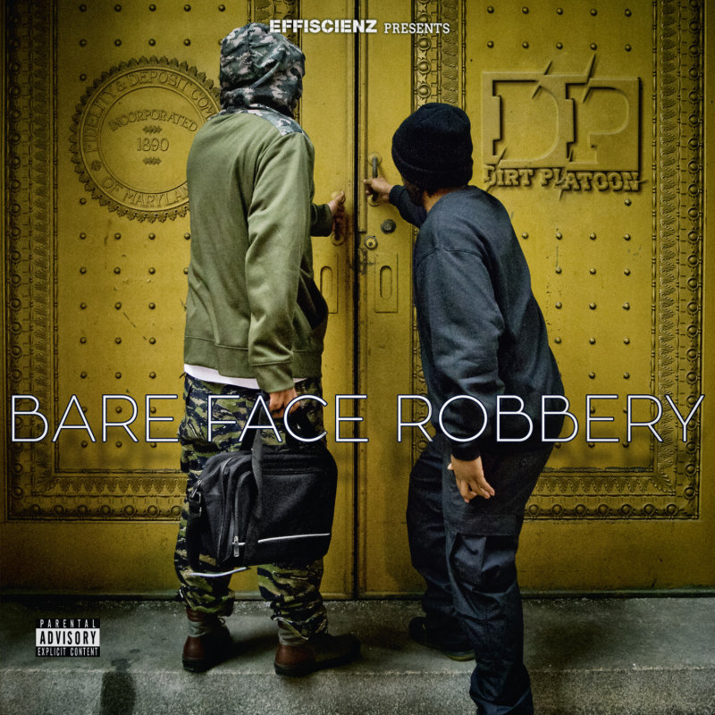 Dirt Platoon «Bare Face Robbery» (2015)
