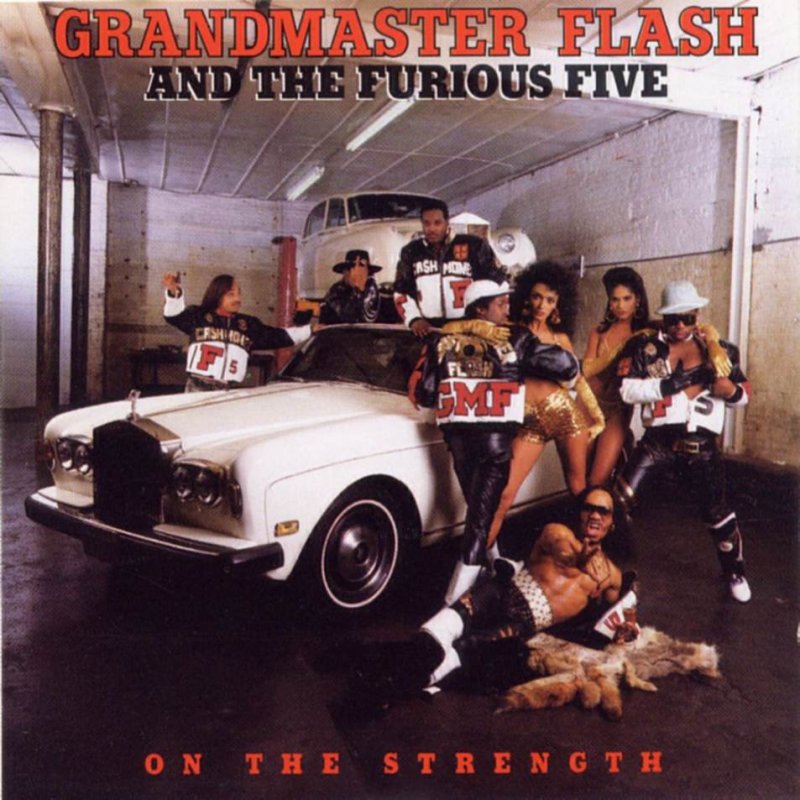 Grandmaster Flash and The Furious Five - On the strength - F