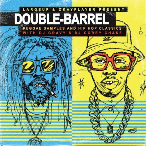 DJ Gravy + DJ Corey Chase «Double Barrel: Reggae Samples and Hip Hop Classics