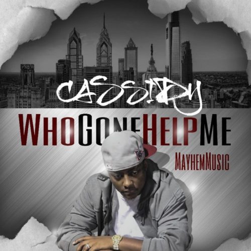 Cassidy – Who Gone Help Me