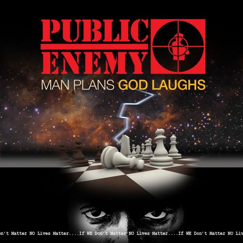 Public Enemy «Man Plans God Laughs»