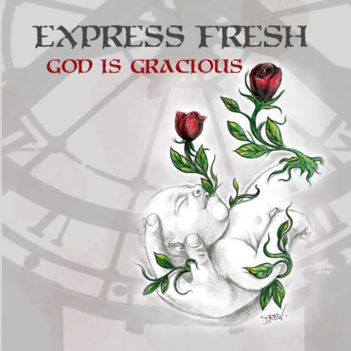 Express Fresh «God is Gracious» (2015)