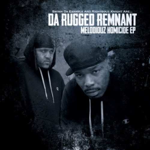 Da Rugged Remnant – Melodiouz Homicide