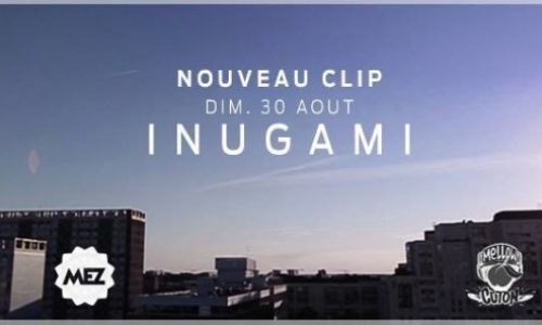 Франция: Свежее видео Mez «Inugami»