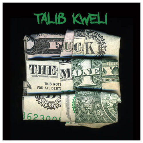 Talib Kweli заявляет: «Fuck The Money!»