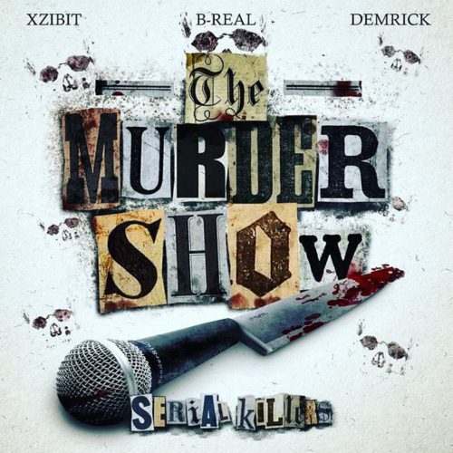 Serial Killers (B-Real x XZibit x Demrick) с новым треком «Murder Show»