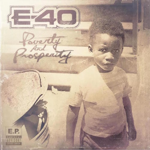 У E-40 вышел новый EP «Poverty And Prosperity»