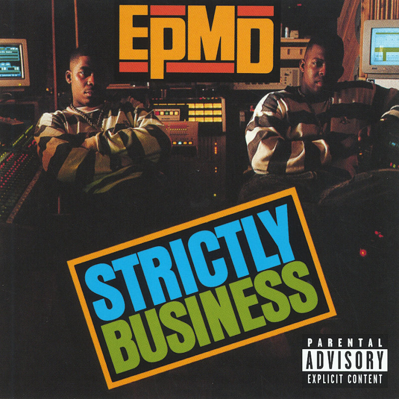 13. EPMD — «Strictly Business» (1988)