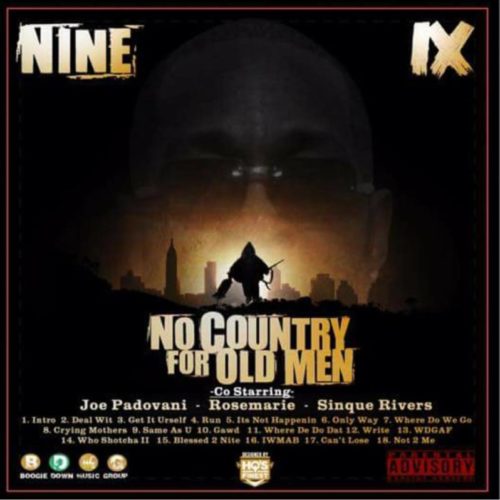 Nine —  «No Country For Old Men». Премьера микстейпа от пионера хип-хопа.