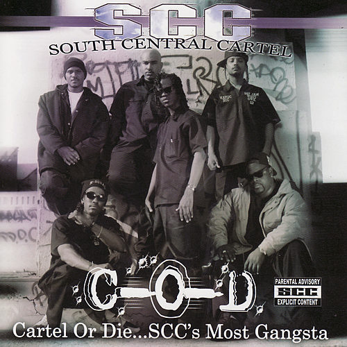 Этот день в хип-хопе: South Central Cartel «Cartel Or Die… S.C.C.’s Most Gangsta» (2007)