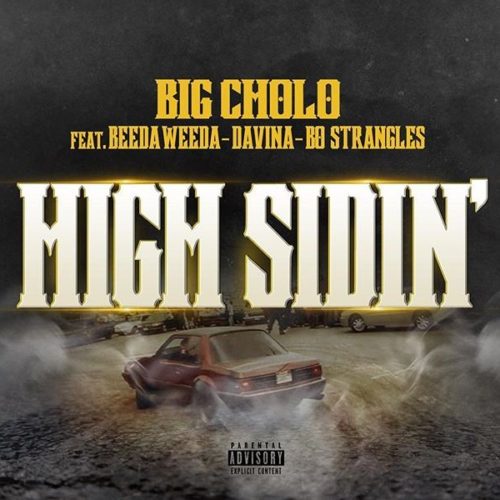 Новый хит из Bay Area! Big Cholo feat. Beeda Weeda/Bo Strangles/Davina «High Sidin'»