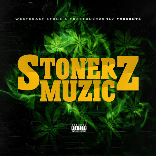 Westcoast Stone & Forstonerzonly Presents: «Stonerz Music»