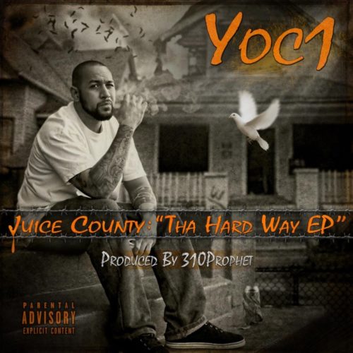 Новинка из Анахайма: Yoc1 «Juice County: Tha Hard Way» EP