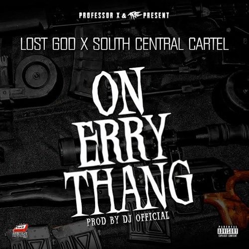 Lost God & South Central Cartel «On Errythang»