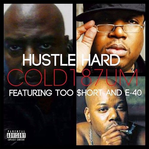 Cold 187um feat. Too $hort & E-40 «Hustle Hard»