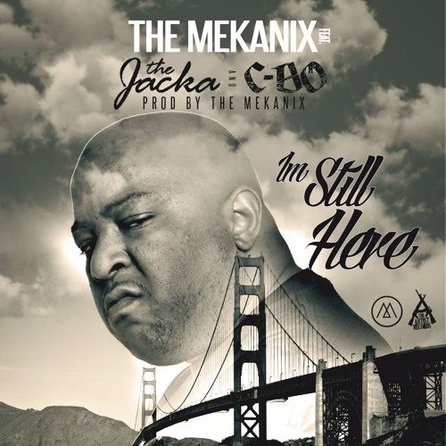 The Mekanix feat. The Jacka & C-Bo «I’m Still Here»