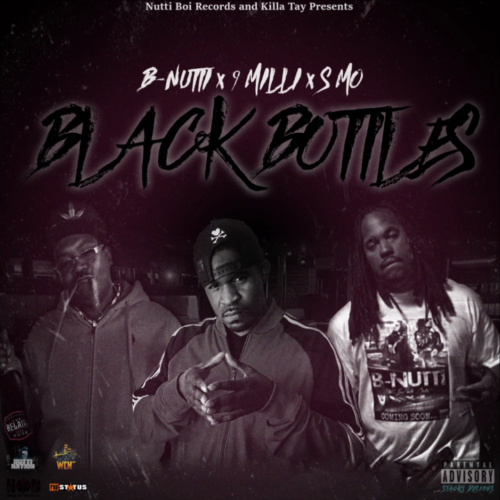 B-Nutti feat. S Mo & 9 Milli «Black Bottles»