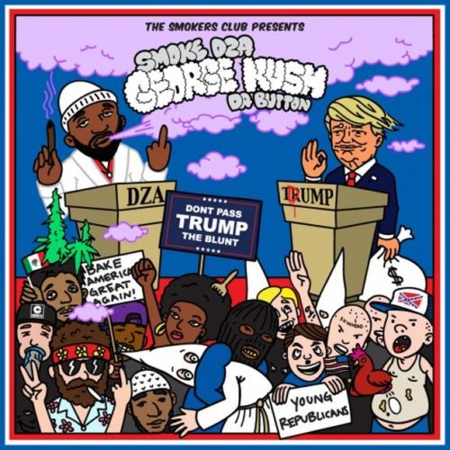 Smoke DZA — «George Kush Da Button (Don’t Pass Trump The Blunt)». Премьера микстейпа