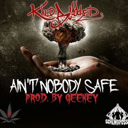 Kold-Blooded «Ain’t Nobody Safe»