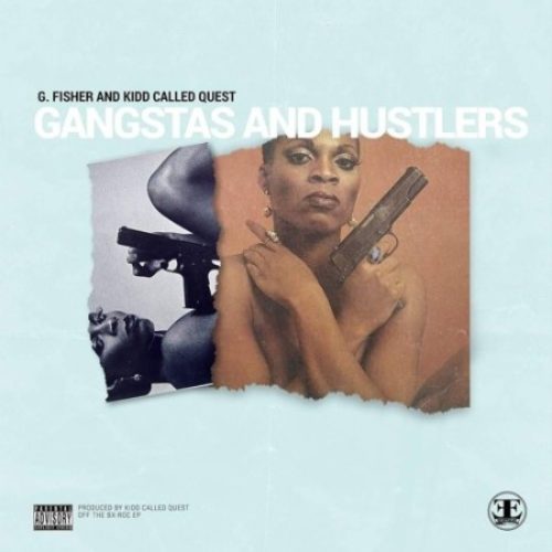 G.Fisher & Kidd Called Quest «Gangstas & Hustlas»