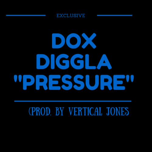 Dox Diggla «Pressure»