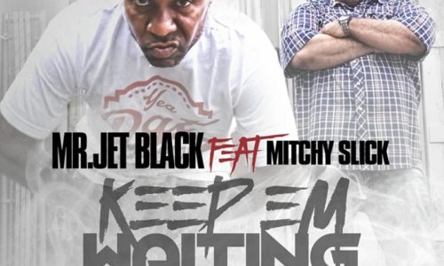 Mr. Jet Black «Keep’em Waiting»