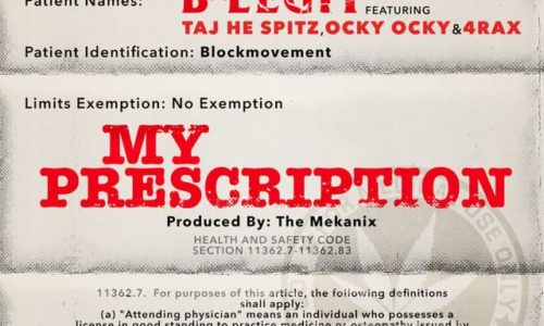 B-Legit «My Prescription» (feat. Taj-He-Spitz, Ocky Ocky, 4Rax)