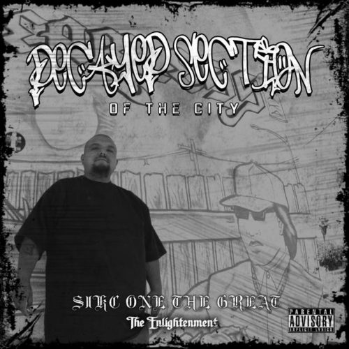 Новинка из мира чикано рэпа: siKC One The Great «Decayed Section Of The City»