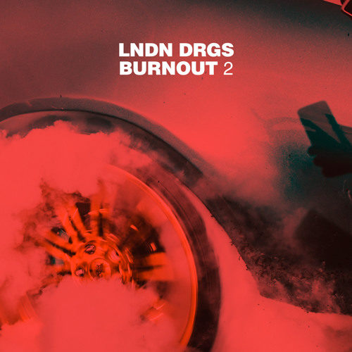 Свежий летний EP от LNDN DRGS «Burnout 2»