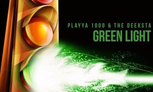 Playya 1000 & The Deeksta «Green Light»