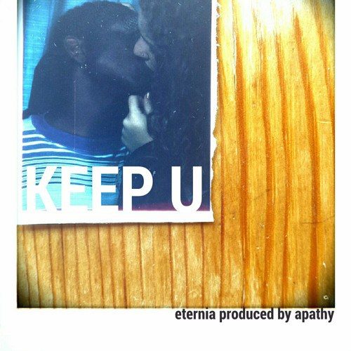 Новый трек от девушки Eternia «Keep U» (produced by Apathy)