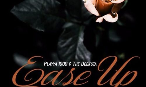 Playya 1000 «Ease Up» (featuring Malachi SupaFlyyy)