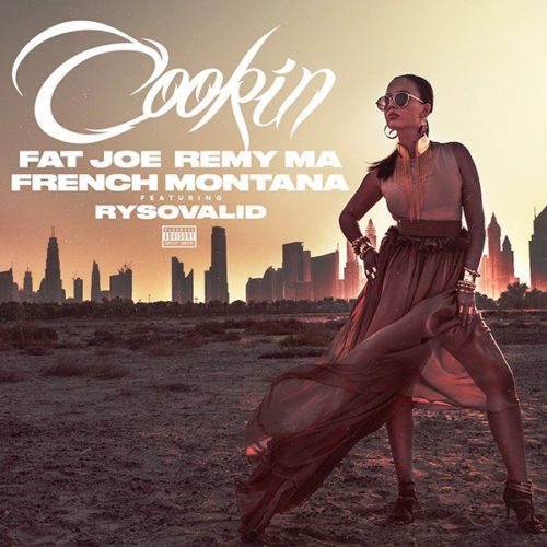 Премьера сингла: Fat Joe & Remy Ma — «Cookin» Feat. French Montana & RySoValid