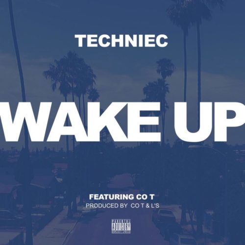 Лонг-Бич, Калифорния: Techniec feat. Co-t «Wake Up»
