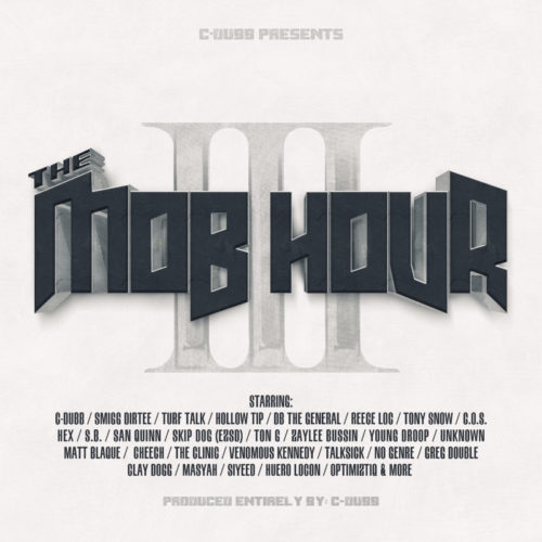 C-Dubb presents: “The Mob Hour, Vol. 3″