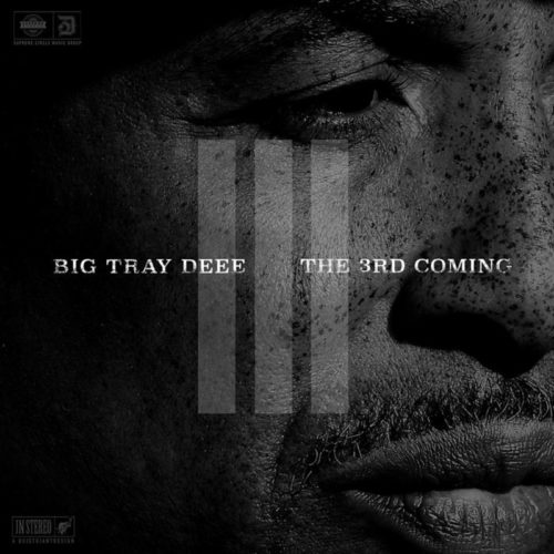 Big Tray Deee «The 3rd Coming»