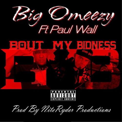 Big Omeezy feat. Paul Wall «Bout My Bidness»