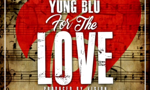 Yung Blu «For The Love»