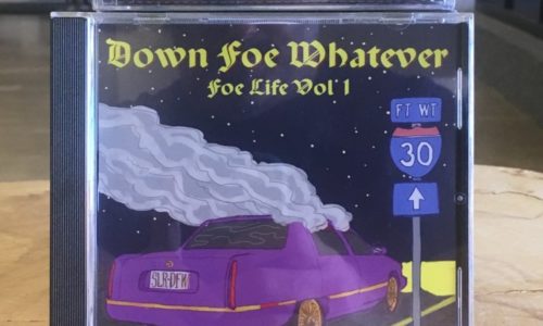 Down Foe Whatever — Foe Life Vol 1.
