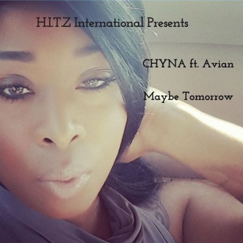 CHYNA «Maybe Tomorrow» (featuring Avian)