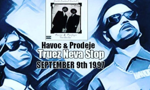 Рецензия на OG-релиз: Havoc & Prodeje «Truez Neva Stop». Альбому исполнилось ровно 19 лет!