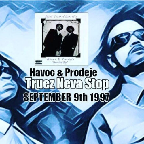 Рецензия на OG-релиз: Havoc & Prodeje «Truez Neva Stop». Альбому исполнилось ровно 19 лет!