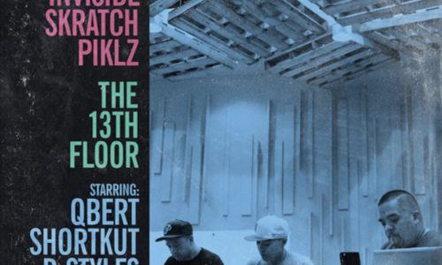 Invisibl Skratch Piklz (Q-Bert, Shortkut, D-Styles) «The 13th Floor» (2016). Новый релиз от самых влиятельных ди-джеев