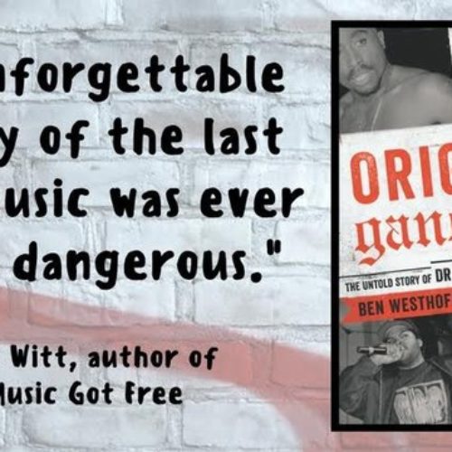 Вышла новая книга о рэпе Западного Побережья: «Original Gangstas: The Untold Story of Dr. Dre, Eazy-E, Ice Cube, Tupac Shakur, and the Birth of West Coast Rap»