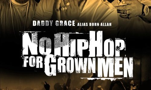 Daddy Grace (aKa Born Allah) — «No Hip Hop for Grown Men». Новый альбом от ветерана западного побережья