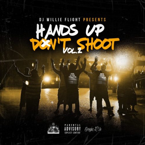 «Hands Up Don’t Shoot Vol. 2»