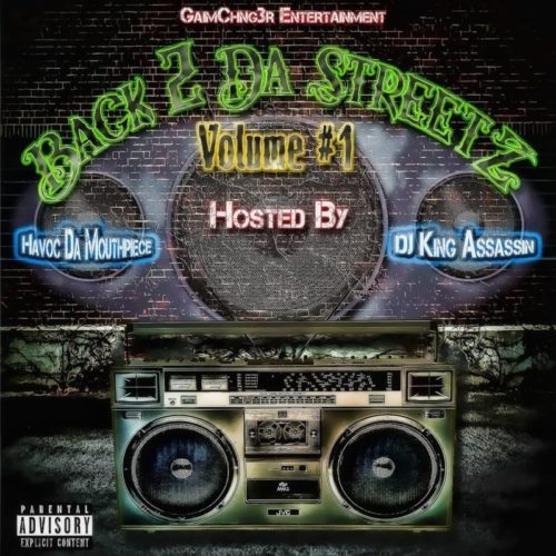 Gaimchng3r presents: Back 2 Da Streetz Volume #1